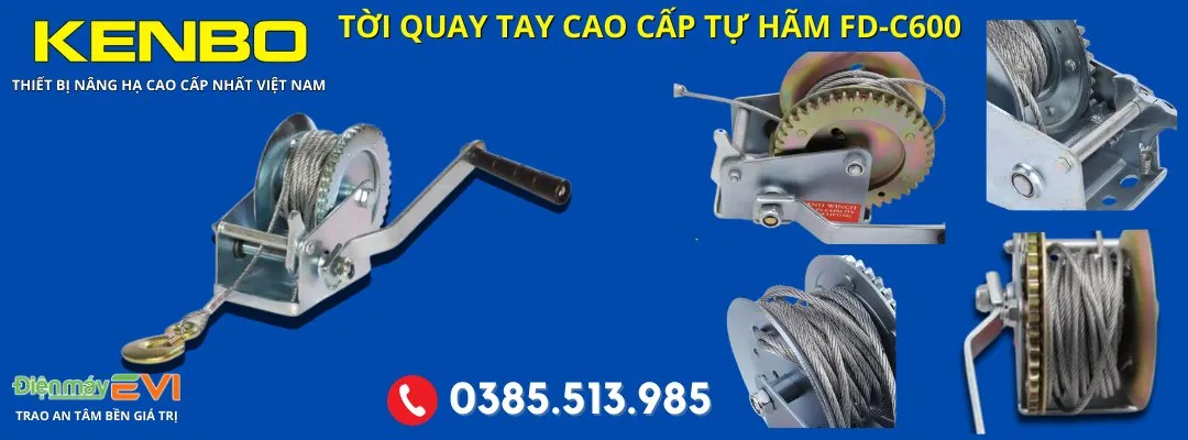 Tời quay tay tự hãm Kenbo FD-C600 - Hỗ trợ quá trình nâng hạ dễ dàng  !