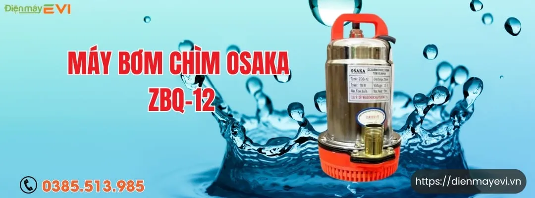 Máy bơm chìm Osaka Nhật Bản ZQB-12: Tiết kiệm điện, vận hành êm ái